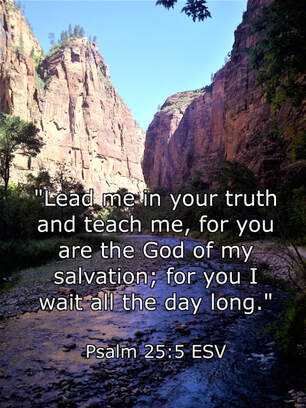 Zion National Park, Utah with Psalm 25:5 - Photo by Whitney V. Myers